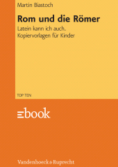 E-book, Rom und die Römer : Latein kann ich auch. Kopiervorlagen für Kinder, Vandenhoeck & Ruprecht