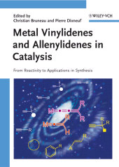 E-book, Metal Vinylidenes and Allenylidenes in Catalysis : From Reactivity to Applications in Synthesis, Wiley-VCH