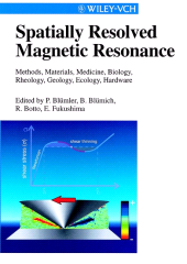 E-book, Spatially Resolved Magnetic Resonance : Methods, Materials, Medicine, Biology, Rheology, Geology, Ecology, Hardware, Wiley-VCH
