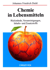 E-book, Chemie in Lebensmitteln : Rückstände, Verunreinigungen, Inhalts- und Zusatzstoffe, Wiley-VCH