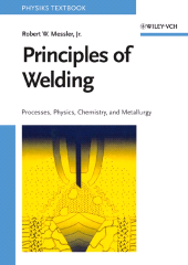 eBook, Principles of Welding : Processes, Physics, Chemistry, and Metallurgy, Wiley-VCH