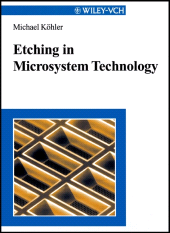 eBook, Etching in Microsystem Technology, Wiley-VCH