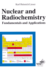 E-book, Nuclear and Radiochemistry : Fundamentals and Applications, Wiley-VCH