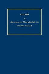 E-book, Œuvres complètes de Voltaire (Complete Works of Voltaire) 39 : Questions sur l'Encyclopedie, par des amateurs (III): Aristote-Certain, Voltaire, Voltaire Foundation
