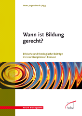 E-book, Wann ist Bildung gerecht? : Ethische und theologische Beiträge im interdisziplinären Kontext, wbv Publication
