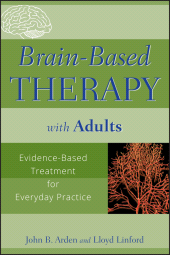 eBook, Brain-Based Therapy with Adults : Evidence-Based Treatment for Everyday Practice, Wiley