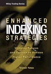 E-book, Enhanced Indexing Strategies : Utilizing Futures and Options to Achieve Higher Performance, Wiley