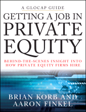 E-book, Getting a Job in Private Equity : Behind the Scenes Insight into How Private Equity Funds Hire, Wiley