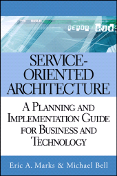 eBook, Service-Oriented Architecture : A Planning and Implementation Guide for Business and Technology, John Wiley & Sons