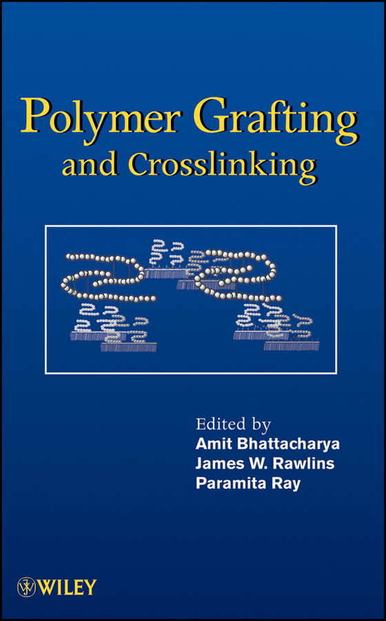 E-book, Polymer Grafting and Crosslinking, John Wiley & Sons
