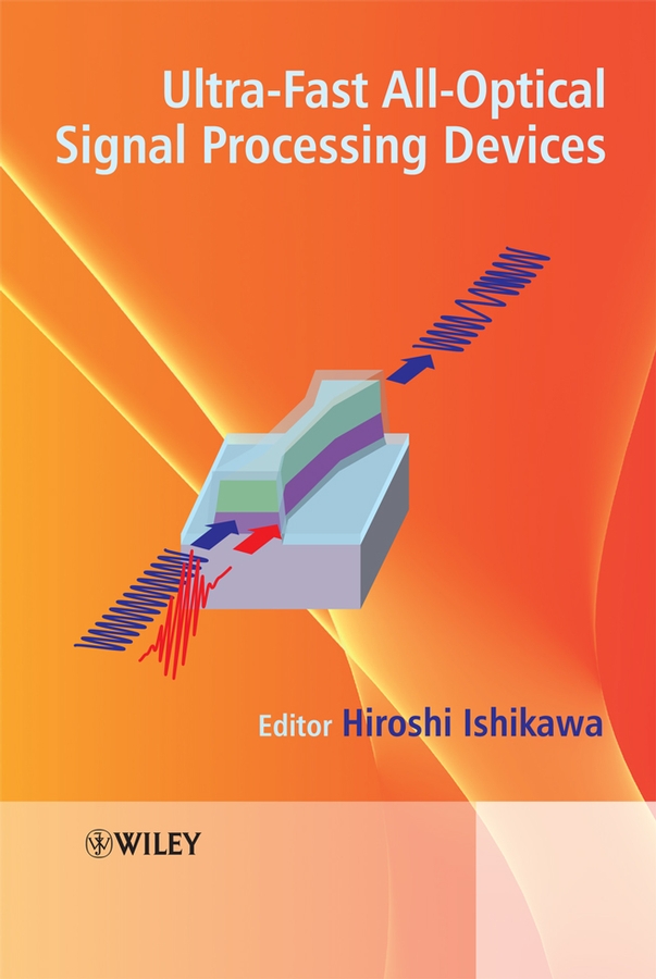 E-book, Ultrafast All-Optical Signal Processing Devices, John Wiley & Sons