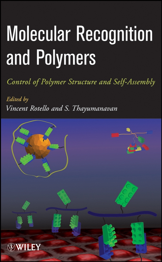 E-book, Molecular Recognition and Polymers : Control of Polymer Structure and Self-Assembly, John Wiley & Sons