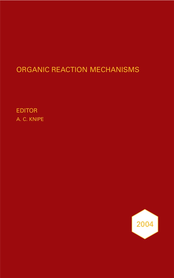 E-book, Organic Reaction Mechanisms 2004 : An annual survey covering the literature dated January to December 2004, John Wiley & Sons