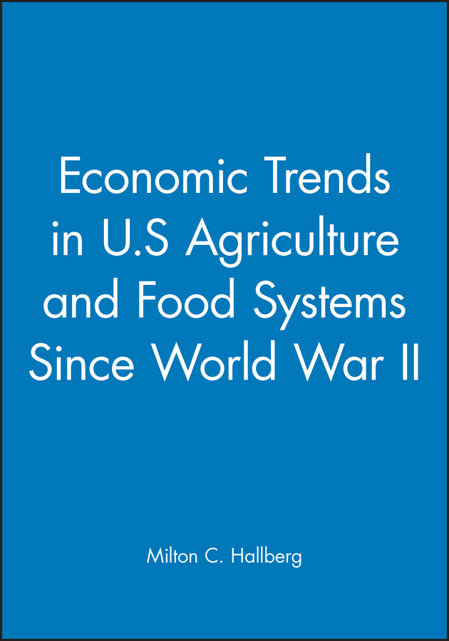 E-book, Economic Trends in U.S. Agriculture and Food Systems Since World War II, John Wiley & Sons
