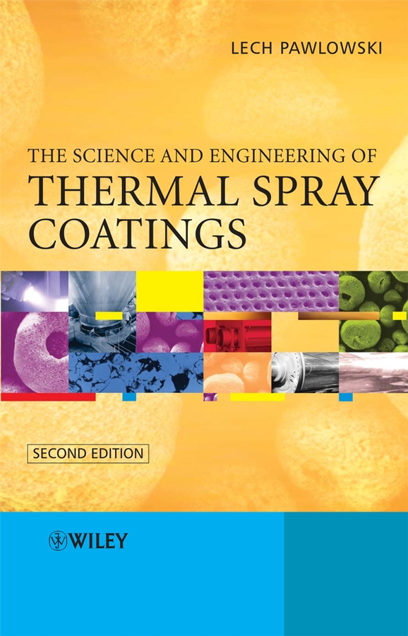 E-book, The Science and Engineering of Thermal Spray Coatings, John Wiley & Sons