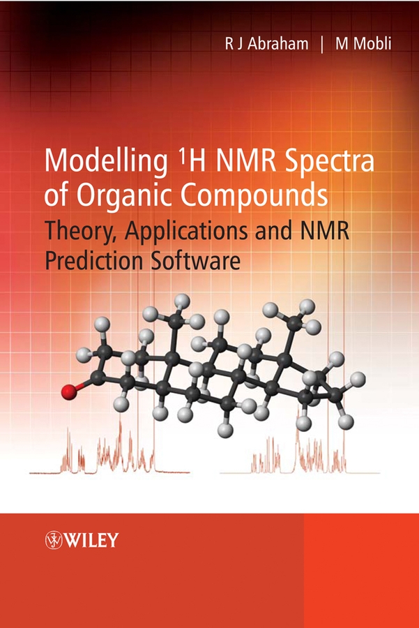 eBook, Modelling 1H NMR Spectra of Organic Compounds : Theory, Applications and NMR Prediction Software, John Wiley & Sons