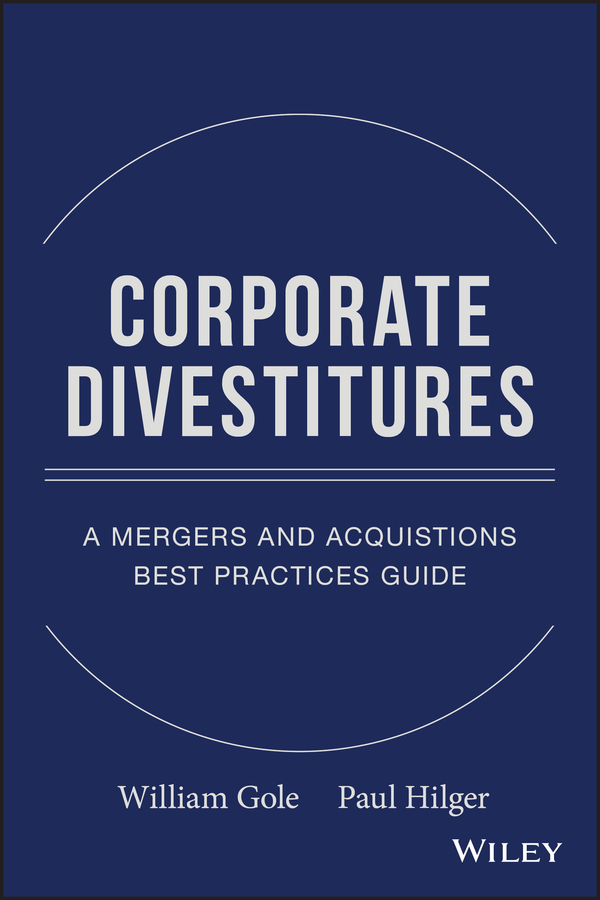 eBook, Corporate Divestitures : A Mergers and Acquisitions Best Practices Guide, John Wiley & Sons