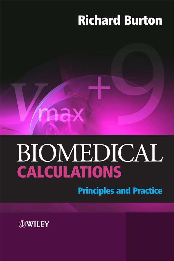 E-book, Biomedical Calculations : Principles and Practice, John Wiley & Sons