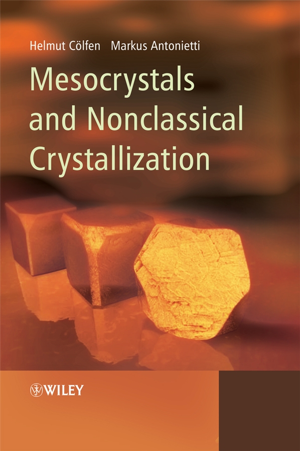 E-book, Mesocrystals and Nonclassical Crystallization, John Wiley & Sons