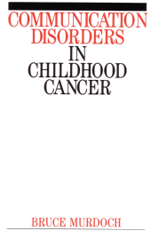 E-book, Communication Disorders in Childhood Cancer, John Wiley & Sons