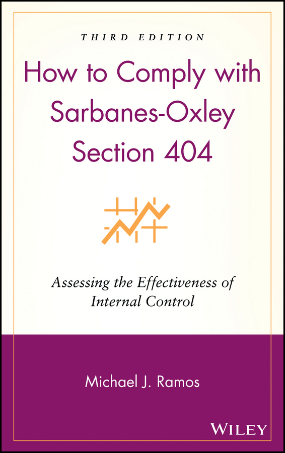 E-book, How to Comply with Sarbanes-Oxley Section 404 : Assessing the Effectiveness of Internal Control, John Wiley & Sons