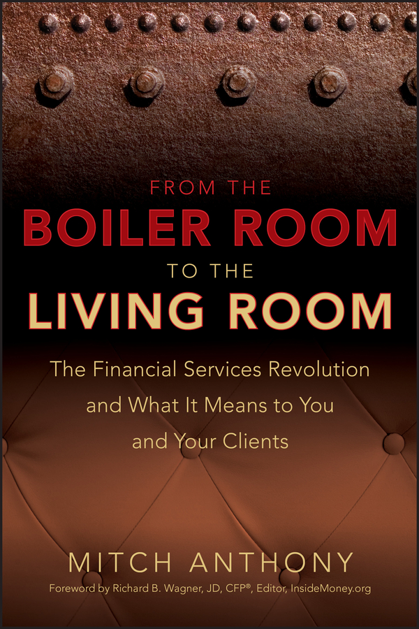 eBook, From the Boiler Room to the Living Room : The Financial Services Revolution and What it Means to You and Your Clients, John Wiley & Sons