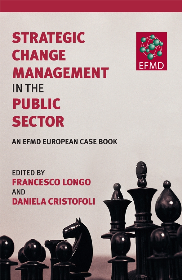 E-book, Strategic Change Management in the Public Sector : An EFMD European Case Book, John Wiley & Sons