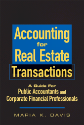 E-book, Accounting for Real Estate Transactions : A Guide For Public Accountants and Corporate Financial Professionals, John Wiley & Sons