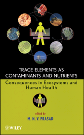 E-book, Trace Elements as Contaminants and Nutrients : Consequences in Ecosystems and Human Health, John Wiley & Sons