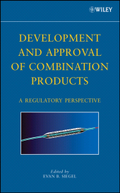 E-book, Development and Approval of Combination Products : A Regulatory Perspective, John Wiley & Sons