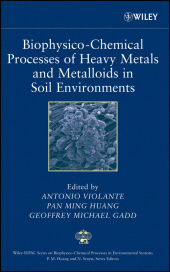 E-book, Biophysico-Chemical Processes of Heavy Metals and Metalloids in Soil Environments, John Wiley & Sons