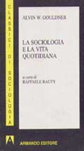 E-book, La sociologia e la vita quotidiana, Gouldner, Alvin Ward, 1920-, Armando