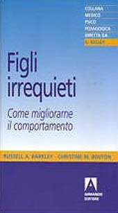 eBook, Figli irrequieti : come migliorarne il comportamento, Armando