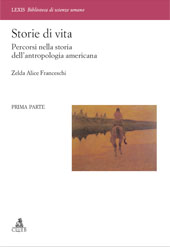 E-book, Storie di vita : percorsi nella storia dell'antropologia americana, I parte, Franceschi, Zelda Alice, CLUEB