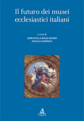 E-book, Il futuro dei musei ecclesiastici italiani : atti della giornata di studi, Bologna, 28 ottobre 2005, CLUEB