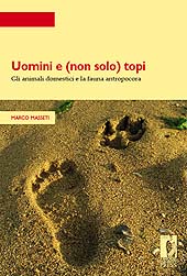 eBook, Uomini e (non solo) topi : gli animali domestici e la fauna antropocora, Firenze University Press