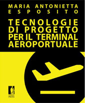 E-book, Tecnologie di progetto per il terminal aeroportuale, Esposito, Maria Antonietta, Firenze University Press