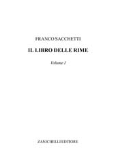 E-book, Il libro delle rime : volume I., Sacchetti, Franco, Zanichelli