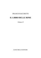 eBook, Il libro delle rime : volume II., Sacchetti, Franco, Zanichelli