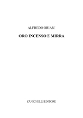 E-book, Oro Incenso e Mirra, Oriani, Alfredo, Zanichelli