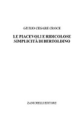 E-book, Le piacevoli e ridicolose simplicità di Bertoldino, Croce, Giulio Cesare, Zanichelli