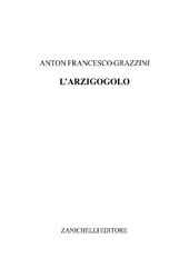 E-book, L'Arzigogolo, Grazzini, Anton Francesco detto il Lasca, Zanichelli