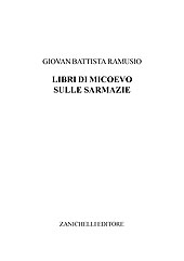 E-book, Libri di Matteo di Micheovo sulle due Sarmazie, Ramusio, Giovan Battista, Zanichelli