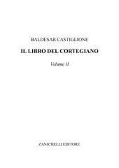 E-book, Il libro del Cortegiano : volume II, Castiglione, Baldasar, Zanichelli