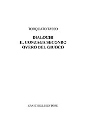 E-book, Il Gonzaga II overo del Giuoco, Tasso, Torquato, Zanichelli