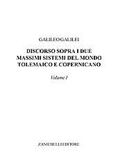 E-book, Discorso sopra i due massimi sistemi del mondo tolemaico e copernicano : volume I, Galilei, Galileo, Zanichelli