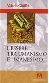 E-book, L'essere tra umanismo e umanesimo, Giuffrè, Valerio, Armando