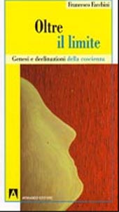 E-book, Oltre il limite : genesi e declinazioni della coscienza, Armando