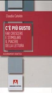 E-book, C'è più gusto : far crescere e stimolare il piacere della lettura, Cataldo, Claudia, 1985-, Armando