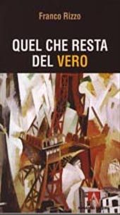 eBook, Quel che resta del vero, Rizzo, Franco, 1927-, Armando